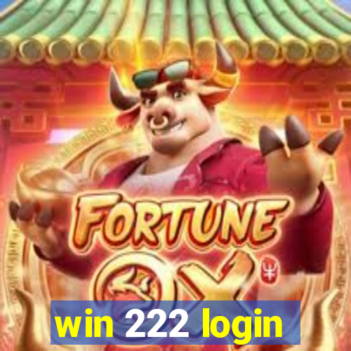 win 222 login